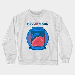 Hello Mars Crewneck Sweatshirt